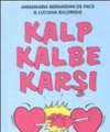 Kalp Kalbe Karşı Her Masal Mutlu Sonla Bitmez