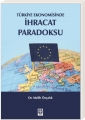 Türkiye Ekonomisinde İhracat Paradoksu