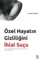 Özel Hayatın Gizliliğini İhlal Suçu