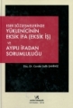 Eser Sözleşmelerinde Yüklenicinin Eksik İfa (Eksik İş) ve Ayıplı İfadan Sorumluluğu