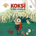 Koksi ve Böcek Arkadaşları