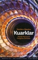 Kuarklar & Temel Parçacık Fiziğinin Sınırları