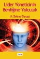 Lider Yöneticinin Benliğine Yolculuk