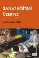 Sanat Eğitimi Üzerine