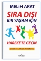 Sıra Dışı Bir Yaşam için Harekete Geçin