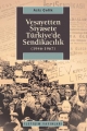 Vesayetten Siyasete Türkiye'de Sendikacılık
