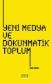 Yeni Medya ve Dokunmatik Toplum