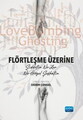 Flörtleşme Üzerine - Şiddetin Ne Zor Ne Güzel Şefkatin