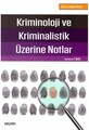 Kriminoloji ve Kriminalistik Üzerine Notlar