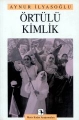 Örtülü Kimlik: İslamcı Kadın Kimliğinin Oluşum Öğeleri