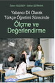 Yabancı Dil Olarak Türkçe Öğretimi Sürecinde Ölçme ve Değerlendirme