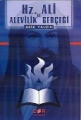 Hz. Ali ve Alevilik Gerçeği