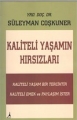 Kaliteli Yaşamın Hırsızları