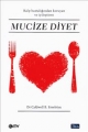 Kalp Hastalığından Koruyan ve İyileştiren Mucize Diyet