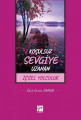 Koşulsuz Sevgiye  Uzanan İçsel Yolculuk