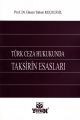 Türk Ceza Hukukunda Taksirin Esasları