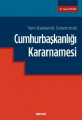 CUMHURBAŞKANLIĞI KARARNAMESİ