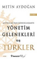 Yönetim Gelenekleri ve Türkler 1.Cilt-Antik Çağ'dan Küreselleşmeye