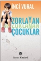 Zorlayan ve Zorlanan Çocuklar