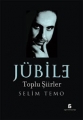Jübile: Toplu Şiirler