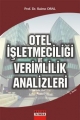 Otel İşletmeciliği ve Verimlilik Analizleri