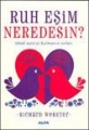 Ruh Eşim Neredesin?