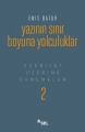 Yazının Sınır Boyuna Yolculuklar & Edebiyat Üzerine Denemeler 2