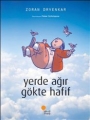 YERDE AĞIR GÖKTE HAFİF