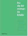 Bu da Bir Mimarlık Kitabı