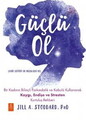 Güçlü Ol - Be Mighty