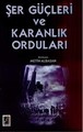 Şer Güçleri ve Karanlık Orduları