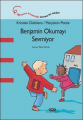 Benjamin Okumayı Sevmiyor!