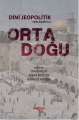 DİNİ JEOPOLİTİK YAKLAŞIMIYLA ORTA DOĞU