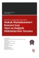 Hukuk Muhakemeleri Kanunu'nun Yeni ve Değişik Hükümlerinin Yorumu
