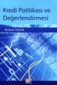Kredi Politikası ve Değerlendirmesi