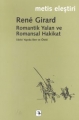 Romantik Yalan ve Romansal Hakikat: Edebi Yapıda Ben ve Öteki