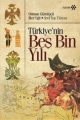  Türkiye'nin Beş Bin Yılı