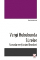 Vergi Hukukunda Süreler