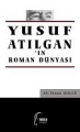 Yusuf Atılgan'ın Roman Dünyası