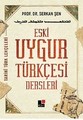  Eski Uygur Türkçesi Dersleri