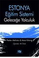 Estonya Eğitim Sistemi: Geleceğe Yolculuk