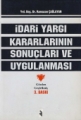 İdari Yargı Kararlarının Sonuçları ve Uygulanması