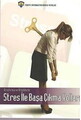 Stres ile Başa Çıkma Yolları