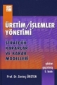 Üretim İşlemler Yönetimi Stratejik Kararlar