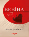 BEBİHA AŞKIN VE YOKLUĞUN ROMANI