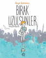 Bırak Üzülsünler: Türkiye'de Büyümek (Grafik Roman)