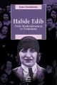 Halide Edib: Türk Modernleşmesi ve Feminizm