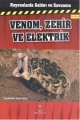 Hayvanlarda Saldırı ve Savunma & Venom, Zehir ve Elektrik