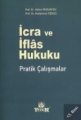 İcra ve İflas Hukuku Pratik Çalışmalar