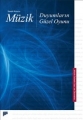 Müzik & Duyumların Güzel Oyunu